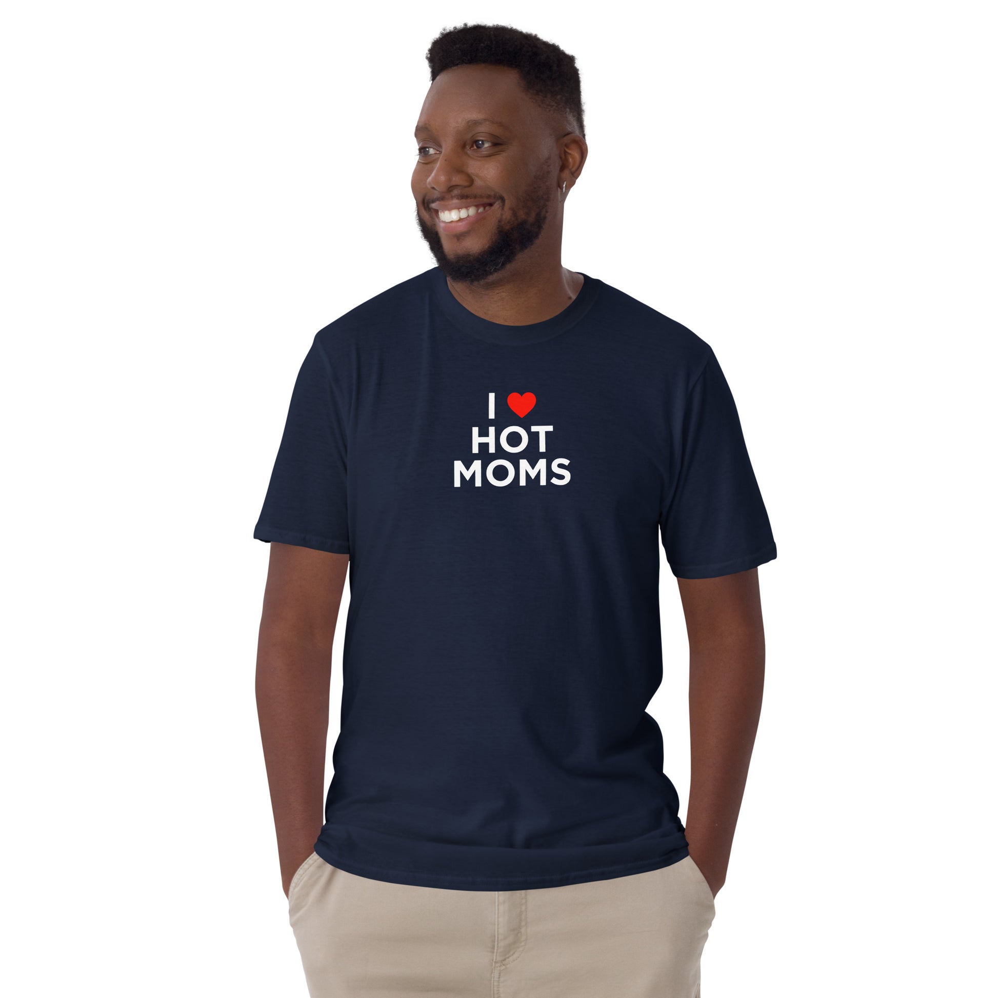 T-shirt unisexe I love hot moms - Sedurro