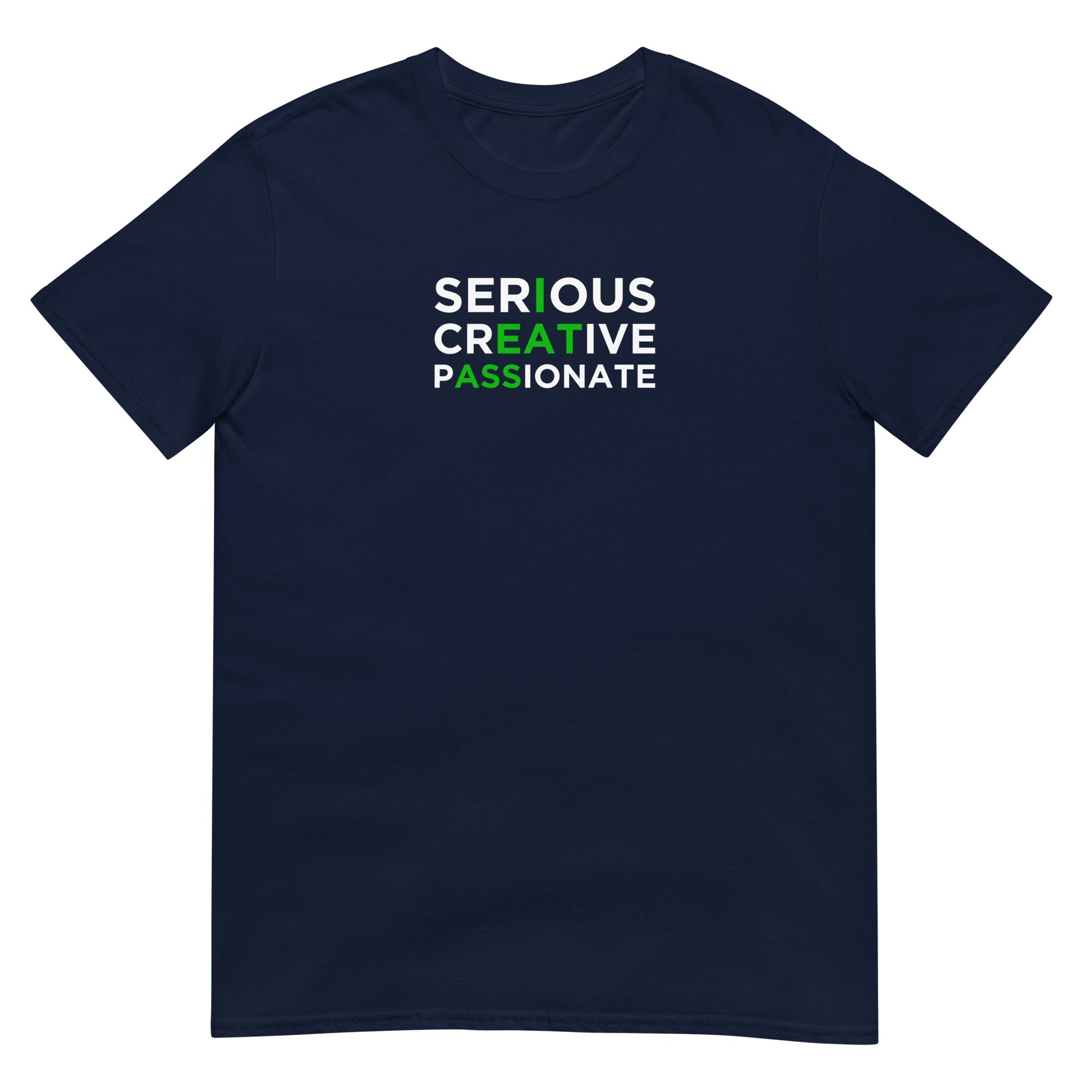 T-shirt unisexe Serious creative passionate - Sedurro