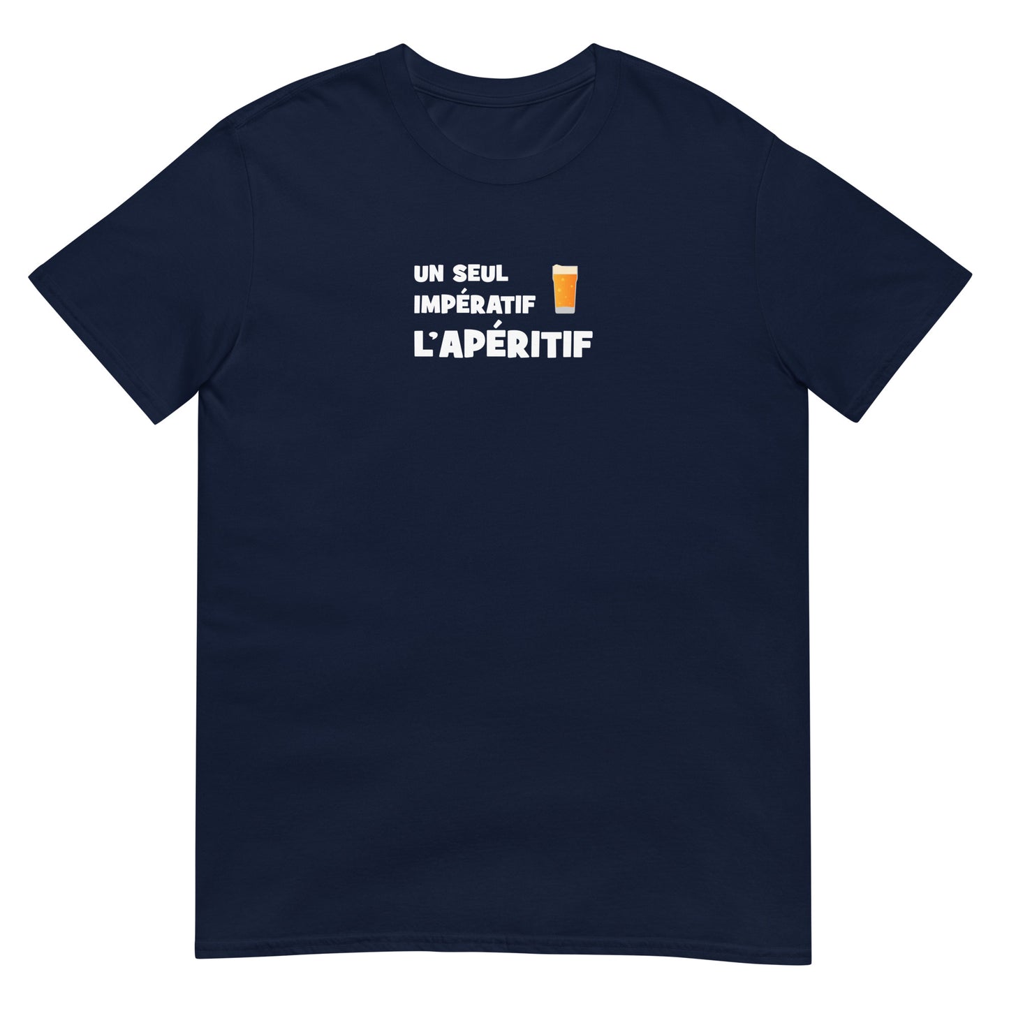 T-shirt unisexe Un seul impératif L'apéritif - Sedurro