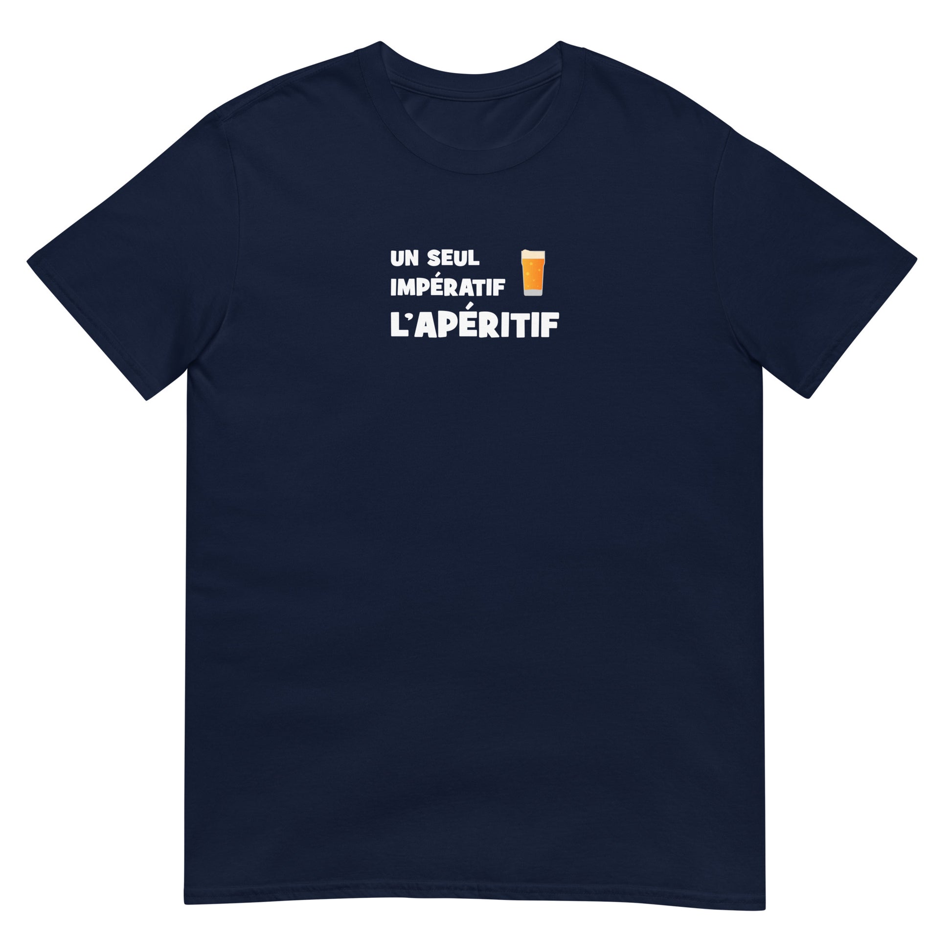 T-shirt unisexe Un seul impératif L'apéritif - Sedurro