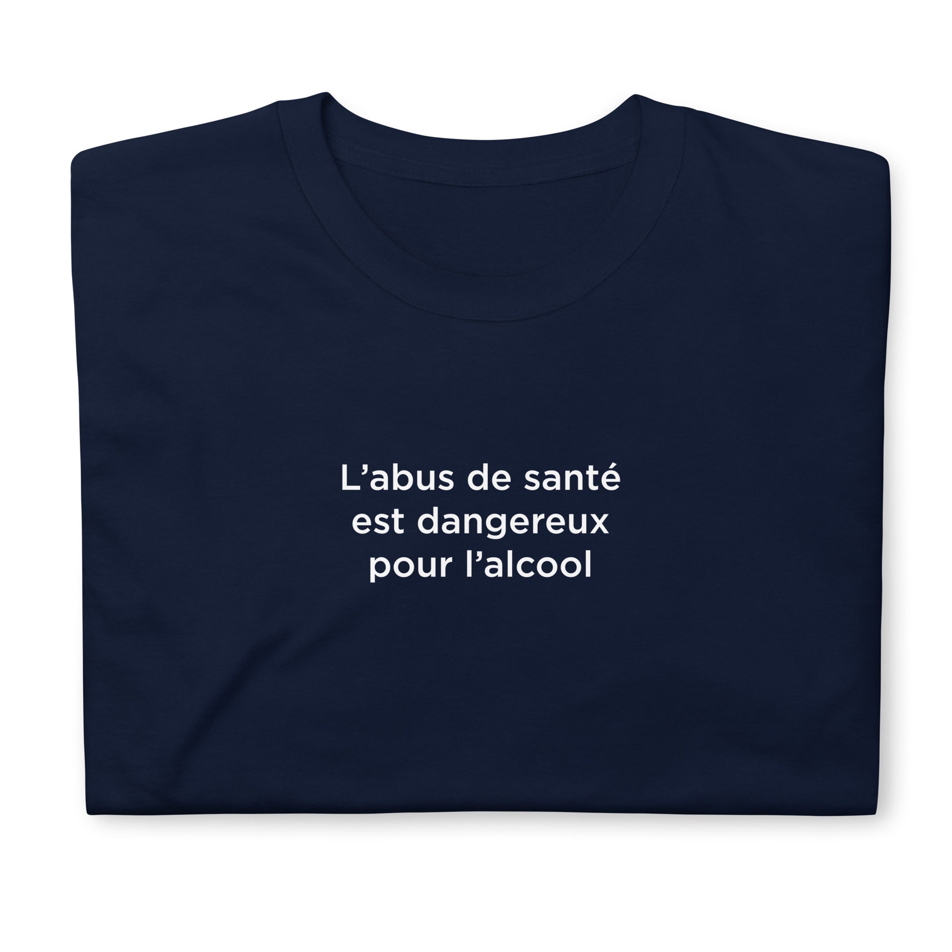 T-shirt unisexe L'abus de santé est dangereux pour l'alcool - Sedurro