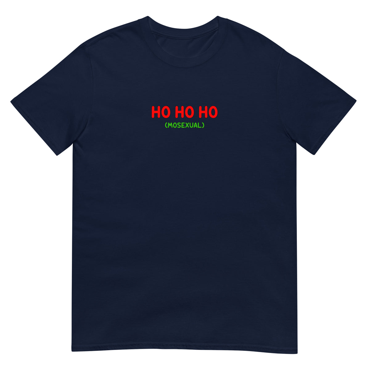 T-shirt unisexe Ho ho ho (mosexual) - Sedurro