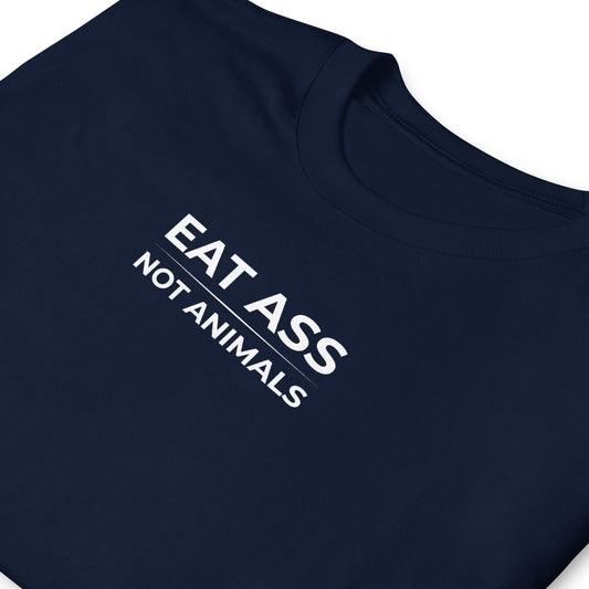 T-shirt unisexe Eat ass not animals - Sedurro