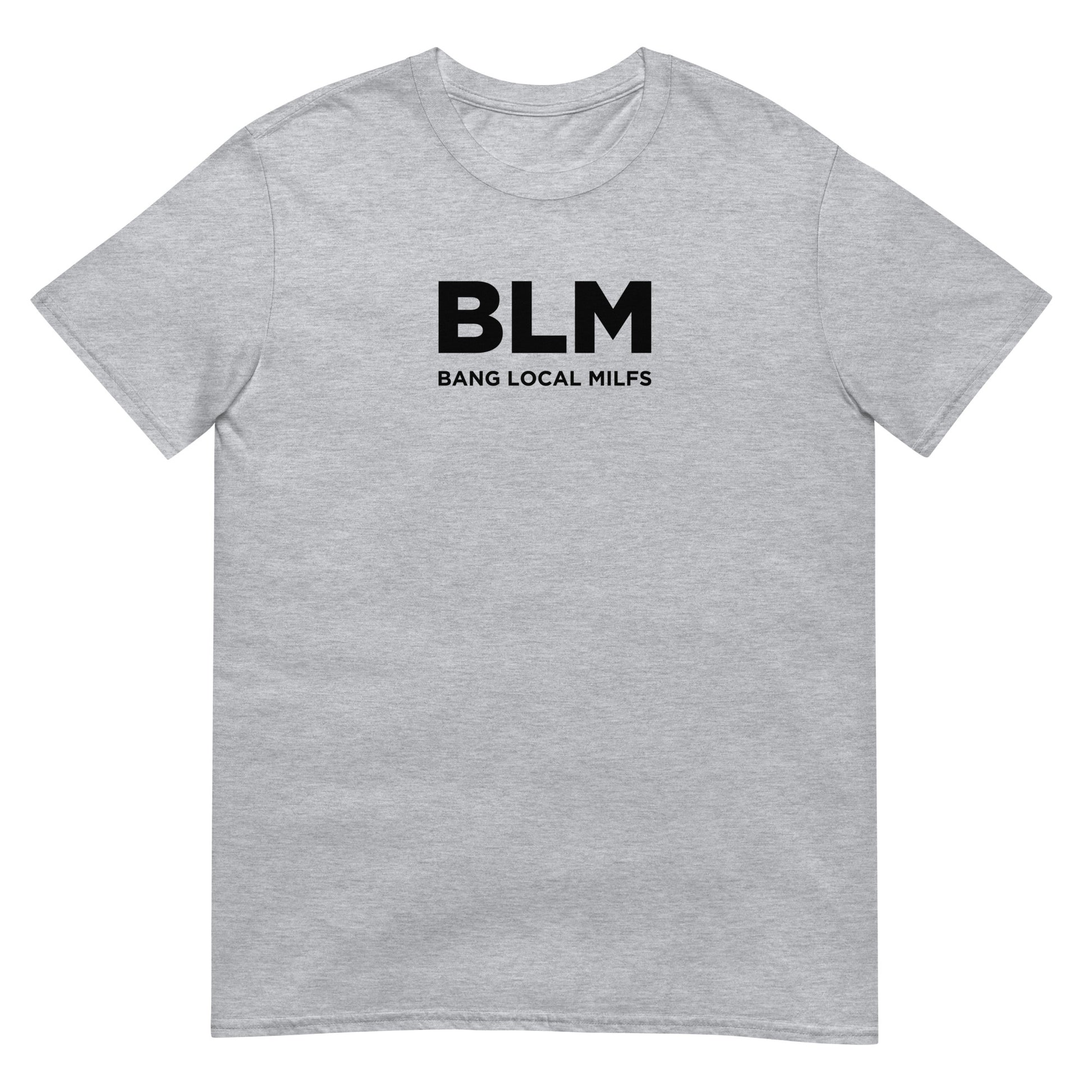 T-shirt unisexe BLM Bang Local Milfs - Sedurro