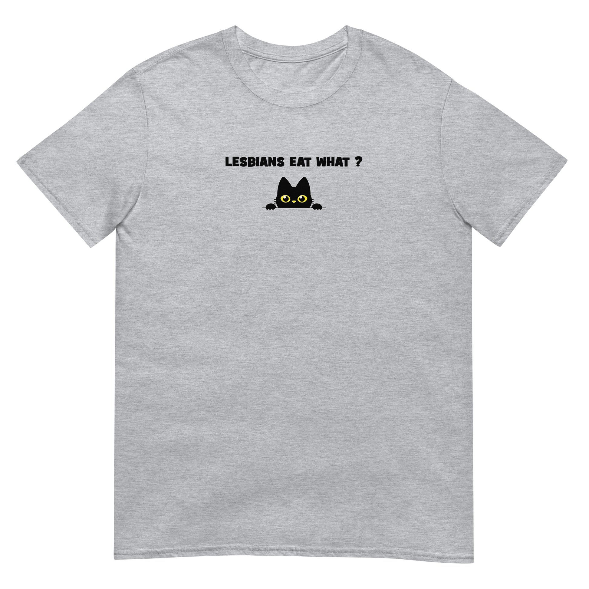 T-shirt unisexe Cat Lesbians eat what - Sedurro