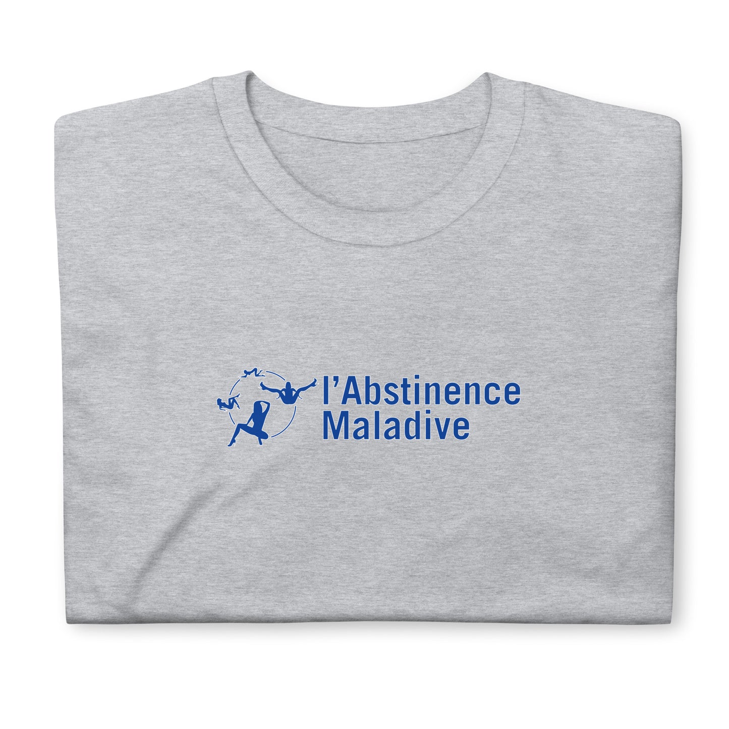 T-shirt unisexe L'Abstinence maladive - Sedurro