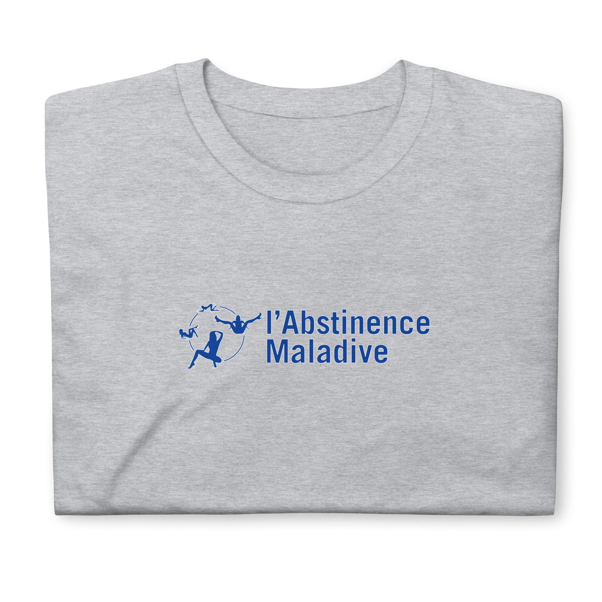 T-shirt unisexe L'Abstinence maladive - Sedurro