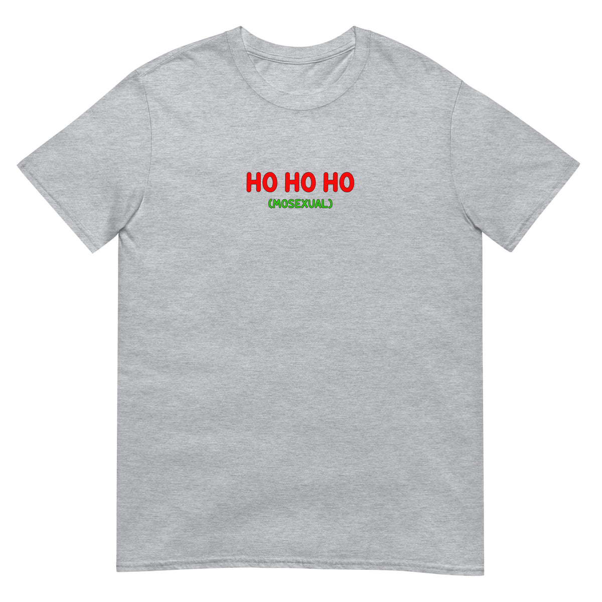 T-shirt unisexe Ho ho ho (mosexual) - Sedurro