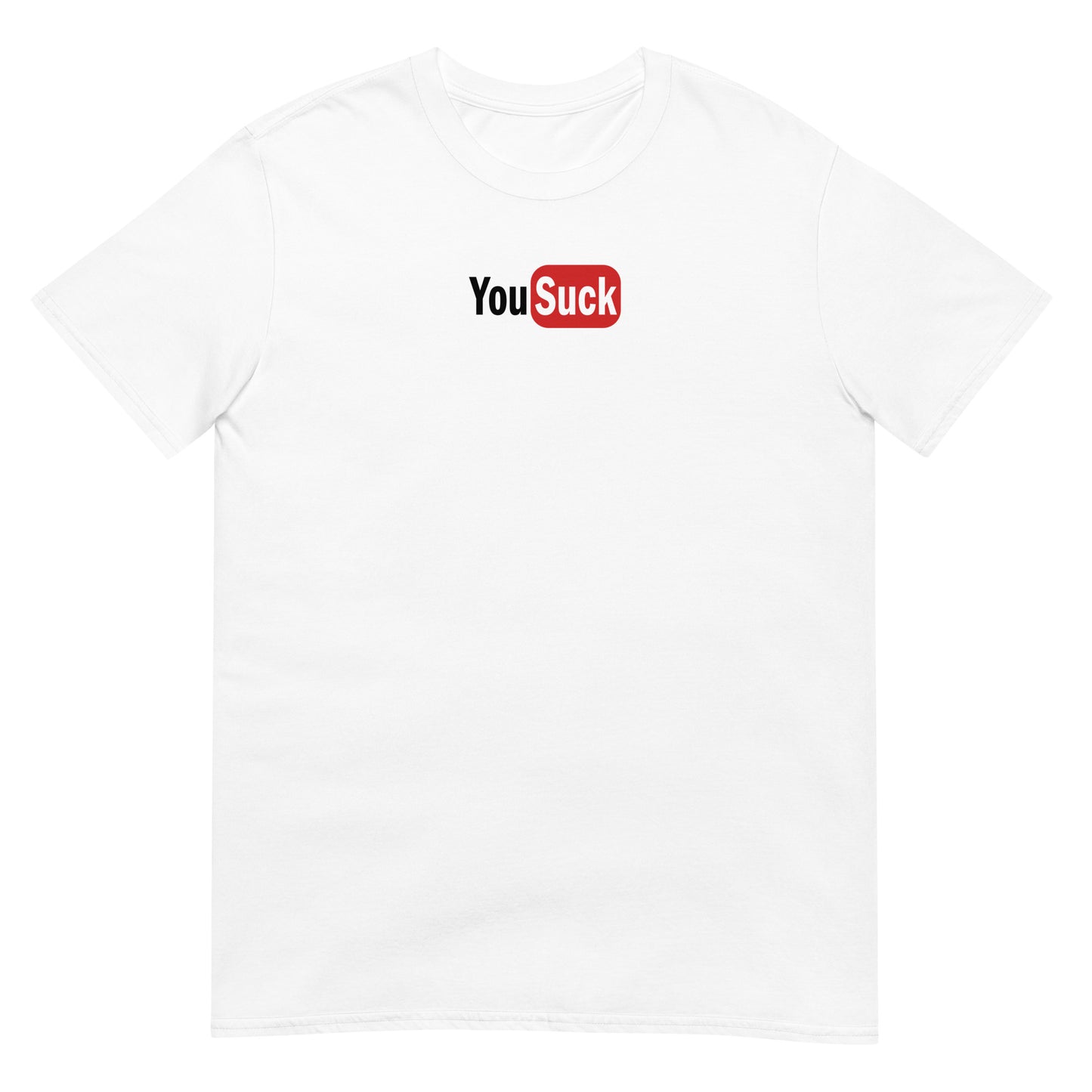 T-shirt unisexe YouSuck - Sedurro