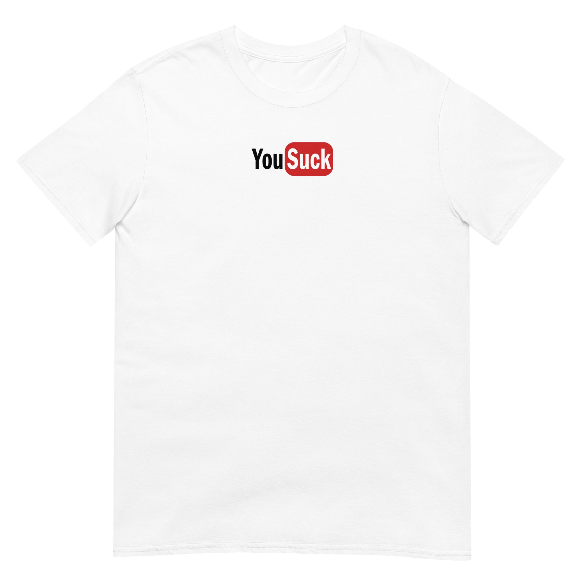 T-shirt unisexe YouSuck - Sedurro