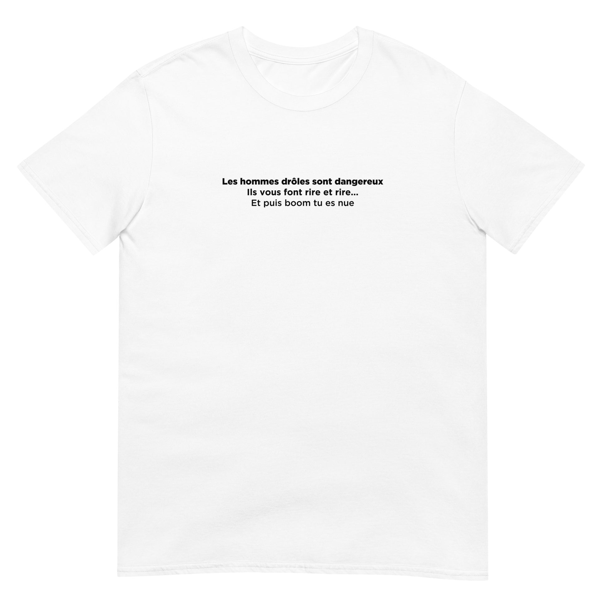T-shirt unisexe Les hommes drôles sont dangereux - Sedurro