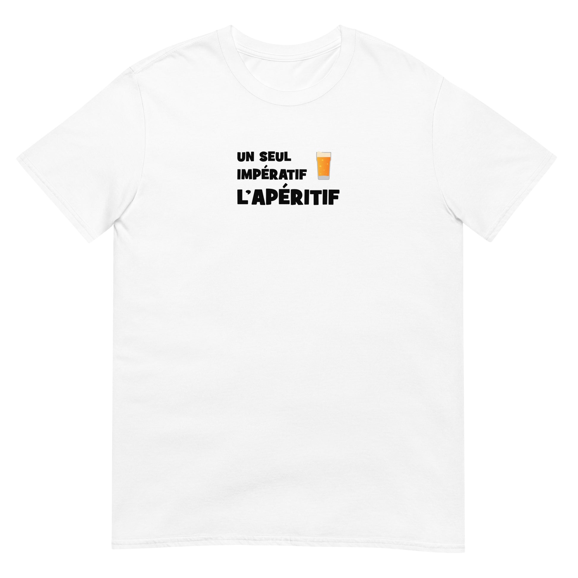 T-shirt unisexe Un seul impératif L'apéritif - Sedurro