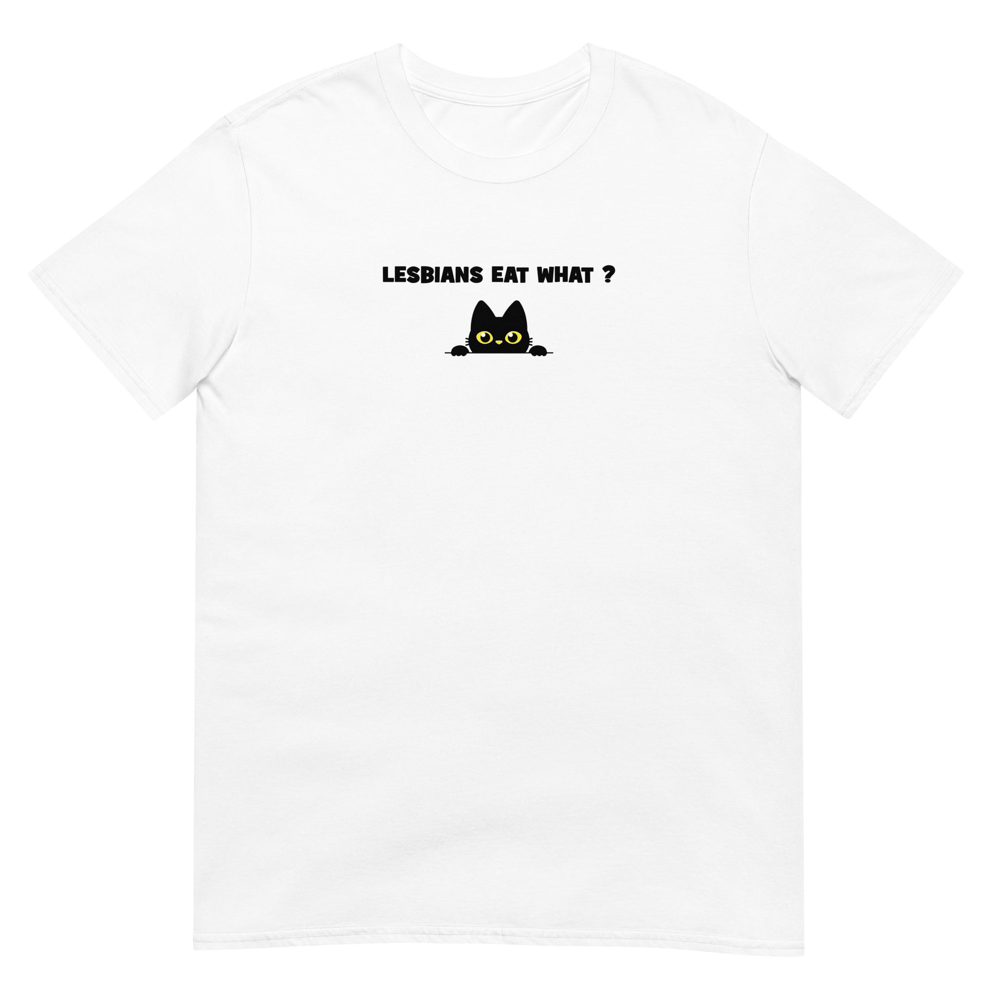 T-shirt unisexe Cat Lesbians eat what - Sedurro