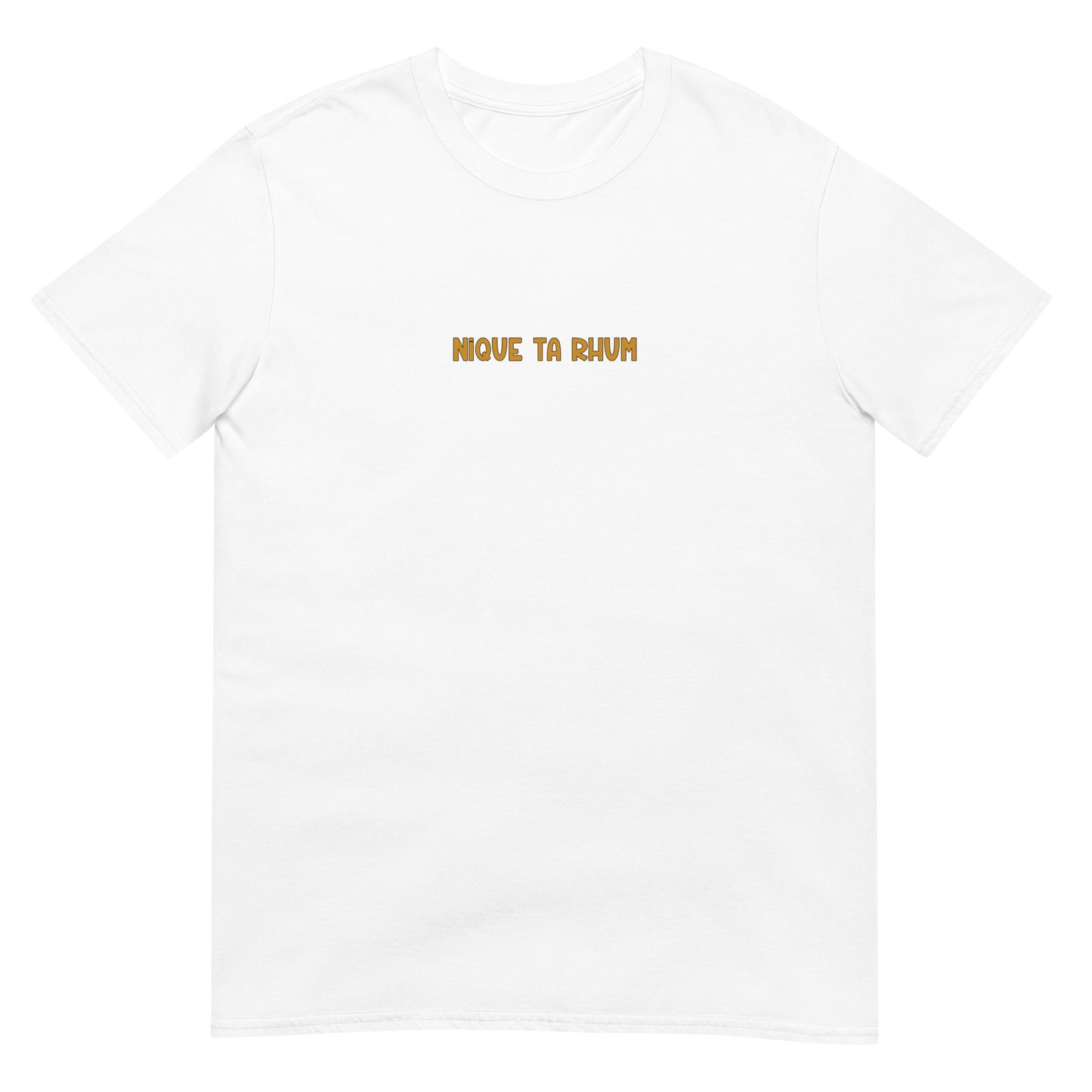 T-shirt unisexe Nique ta rhum - Sedurro