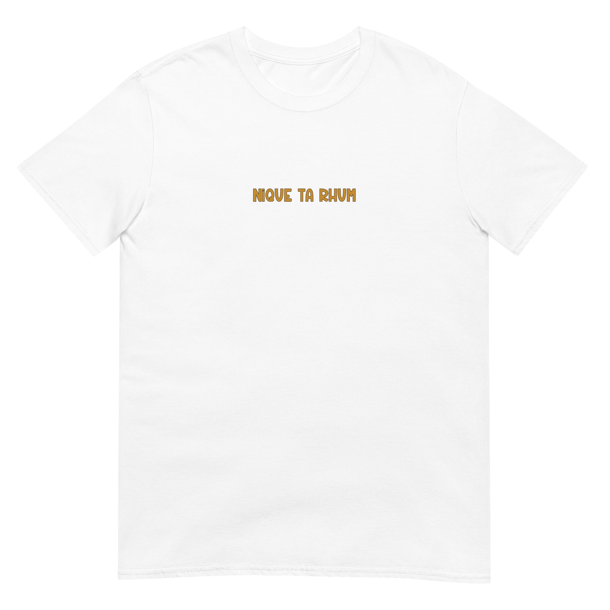 T-shirt unisexe Nique ta rhum - Sedurro