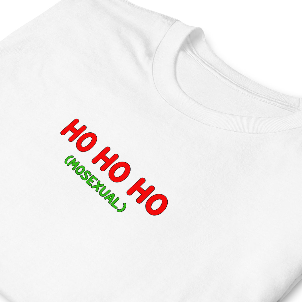 T-shirt unisexe Ho ho ho (mosexual) - Sedurro