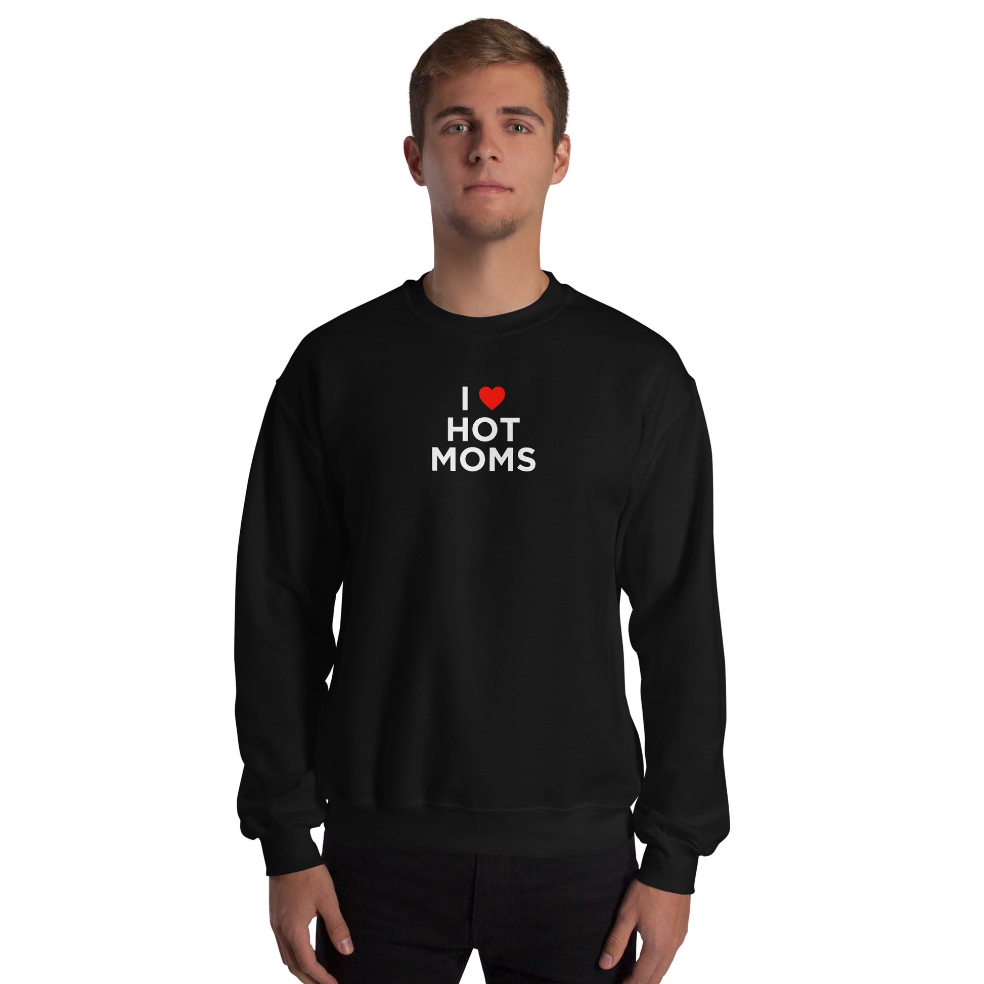 Sweat unisexe col rond I love hot moms - Sedurro