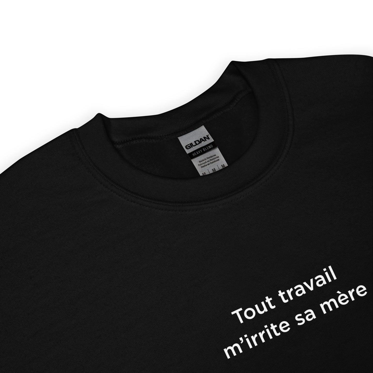 Sweat unisexe col rond Tout travail m'irrite sa mère - Sedurro