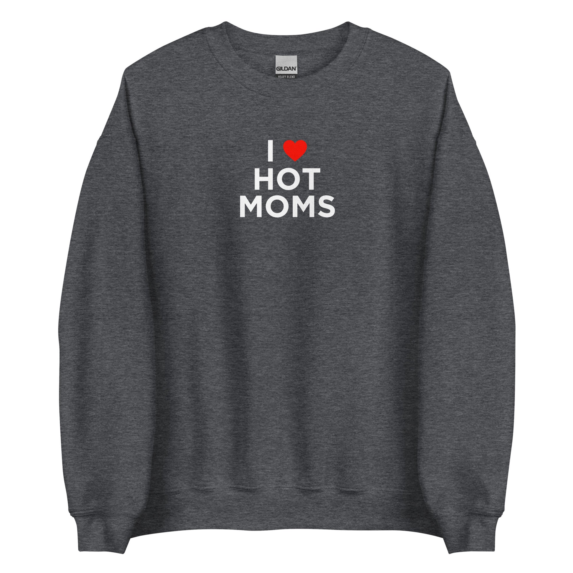 Sweat unisexe col rond I love hot moms - Sedurro