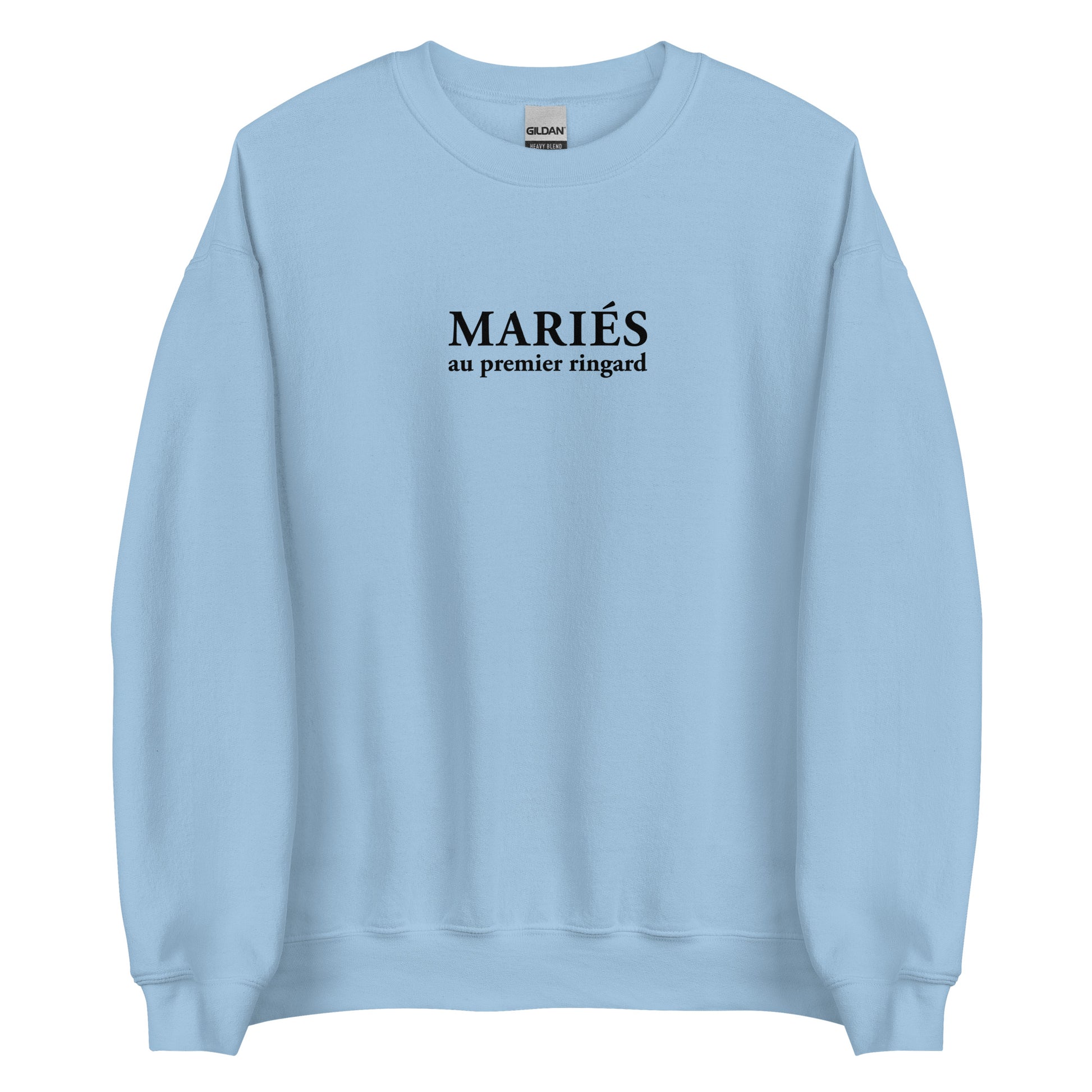 Sweat unisexe col rond Mariés au premier ringard Bleu Clair - Sedurro