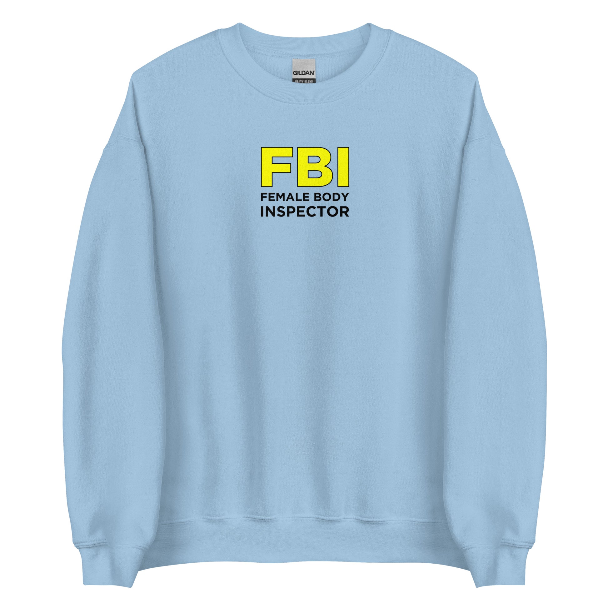 Sweat unisexe col rond FBI Female Body Inspector - Sedurro