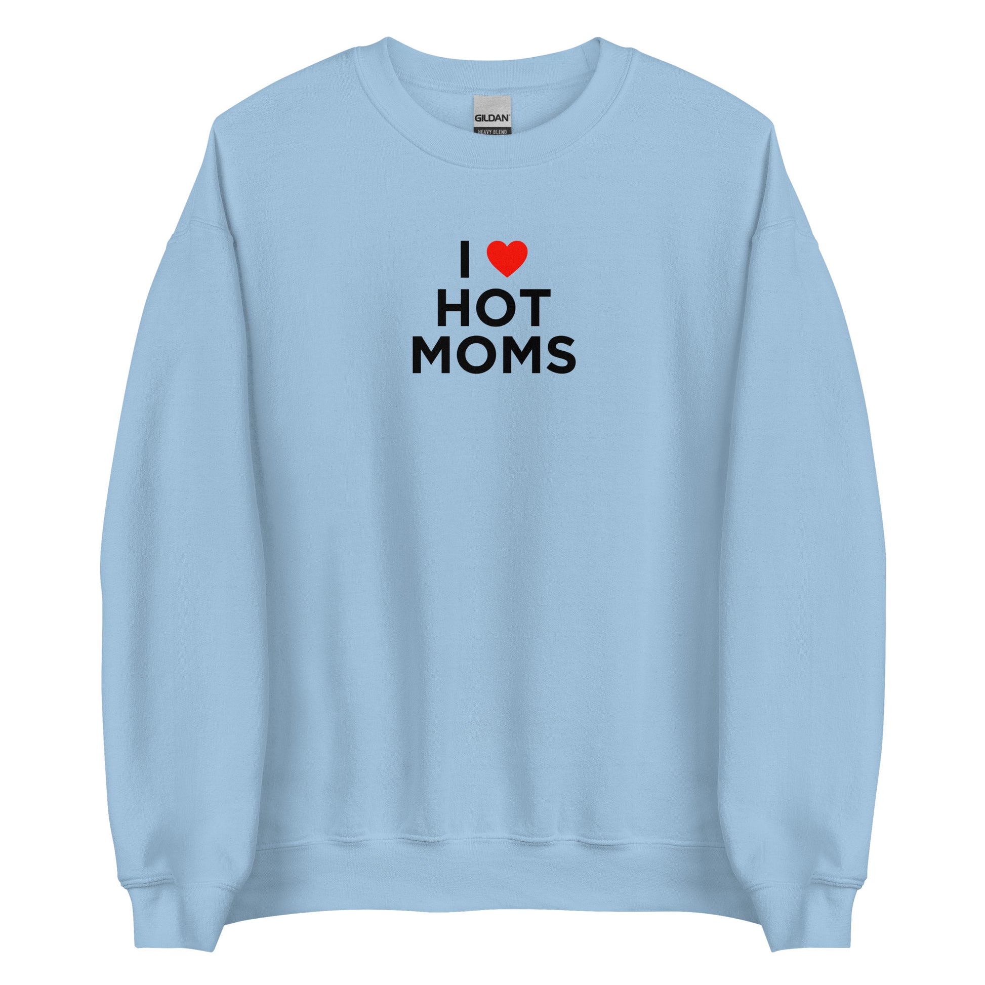 Sweat unisexe col rond I love hot moms - Sedurro