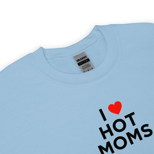 Sweat unisexe col rond I love hot moms - Sedurro