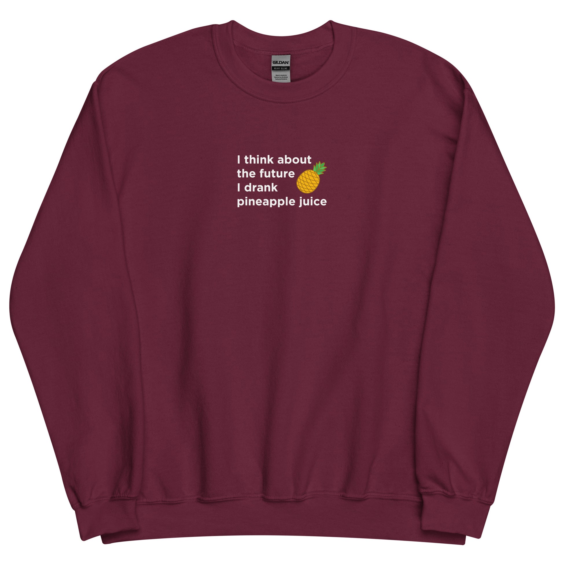 Sweat unisexe col rond I think about the future I drank pineapple juice - Sedurro