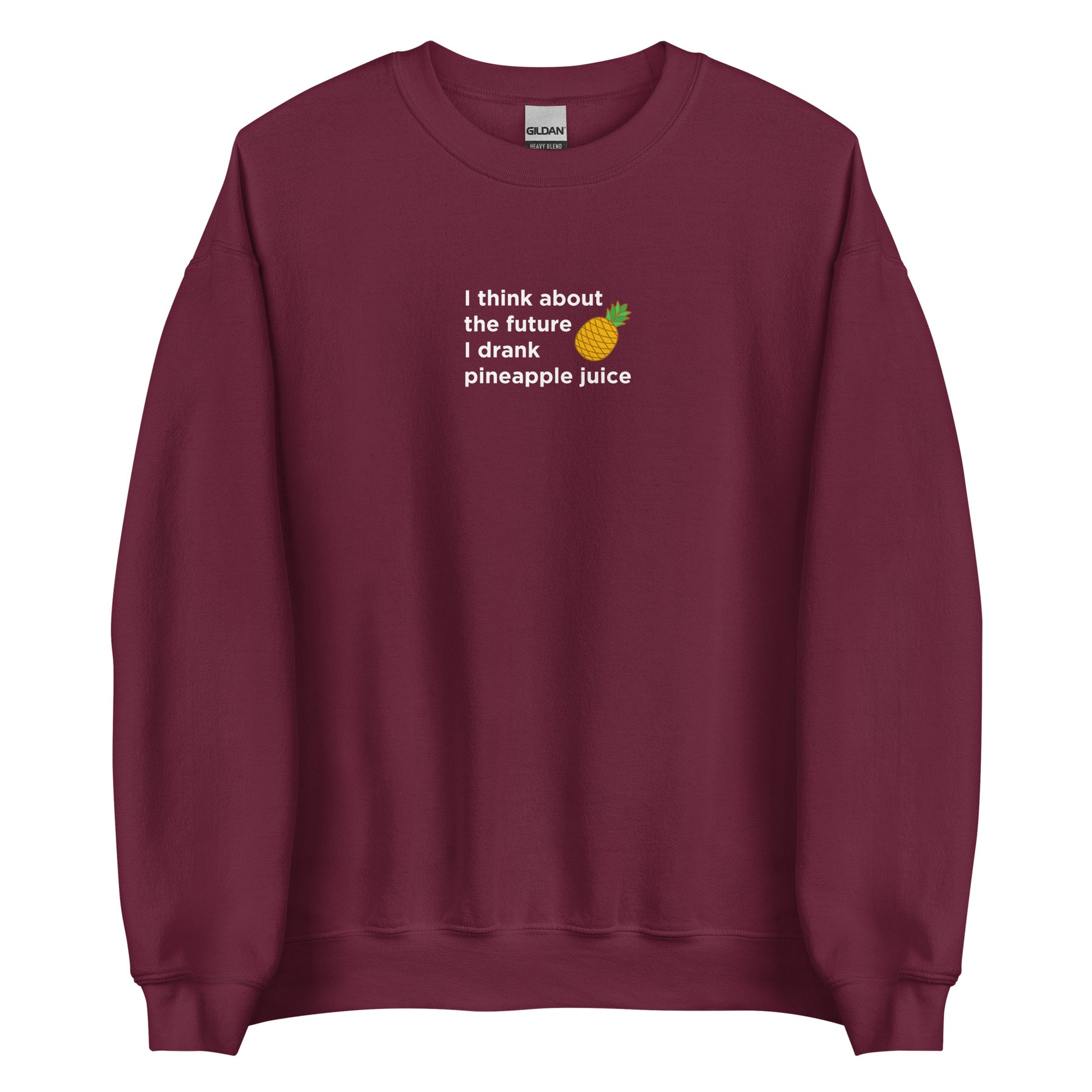 Sweat unisexe col rond I think about the future I drank pineapple juice - Sedurro