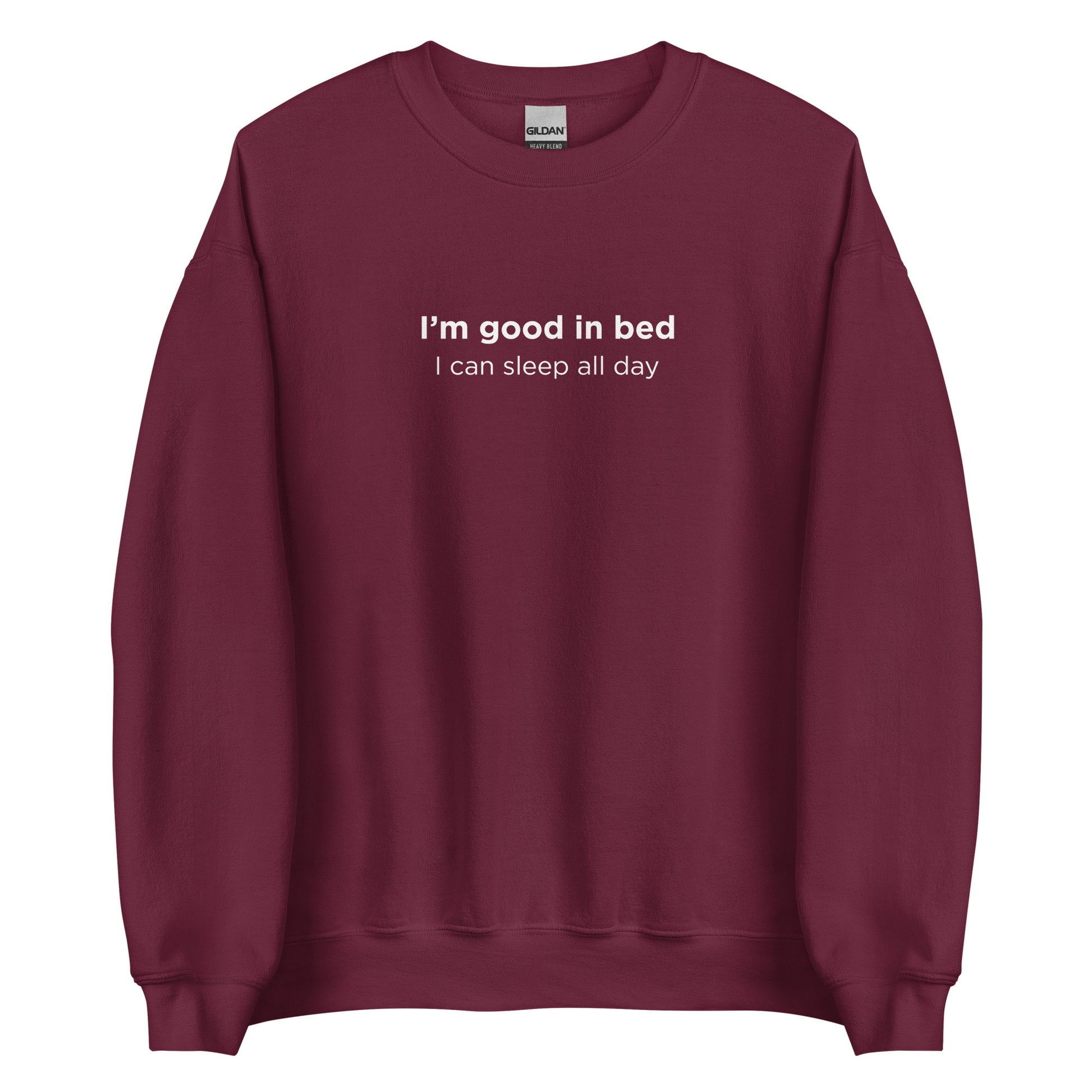 Sweat unisexe col rond I'm good in bed I can sleep all day - Sedurro