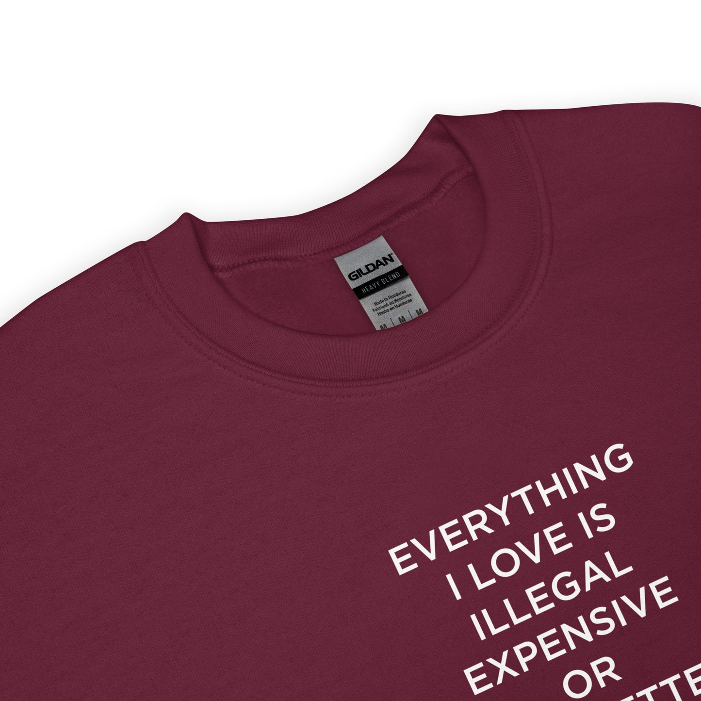 Sweat unisexe col rond Everything I love is illegal expensive or brunette - Sedurro