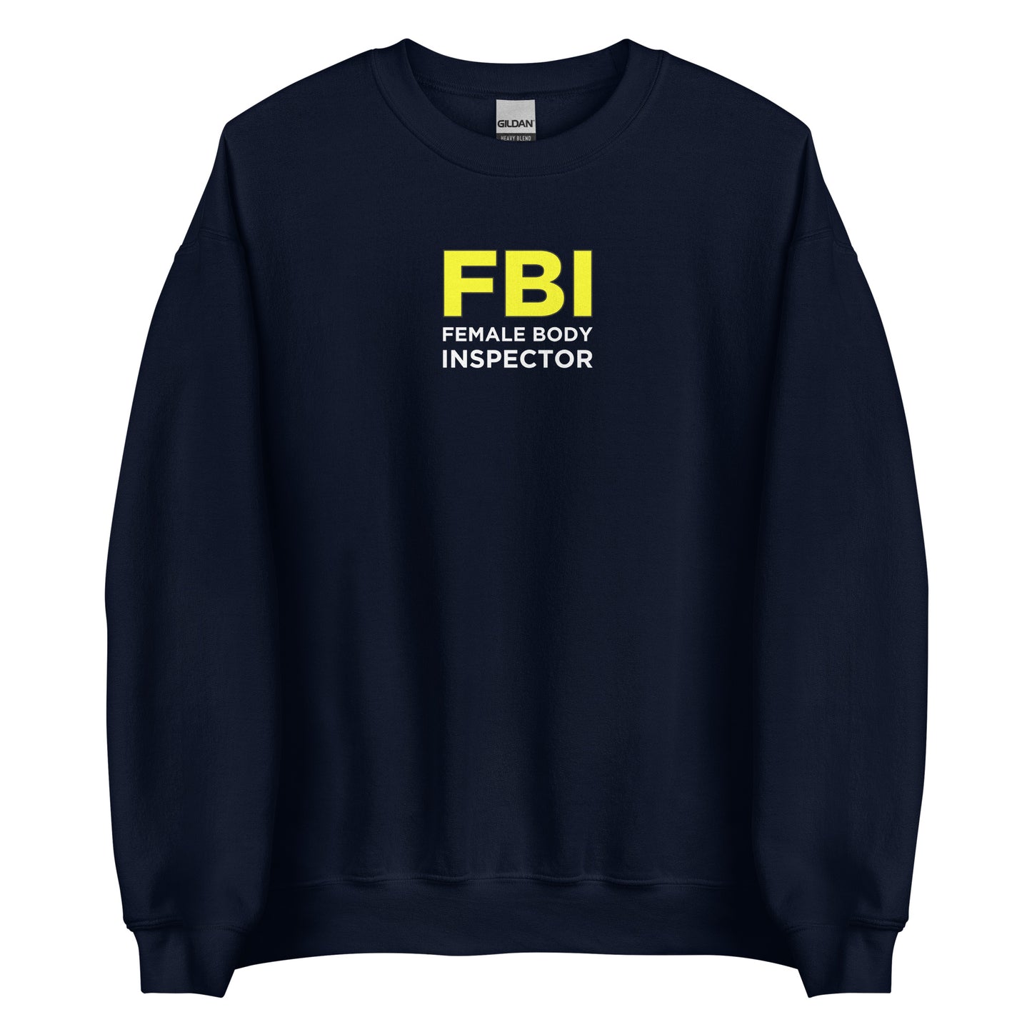 Sweat unisexe col rond FBI Female Body Inspector - Sedurro