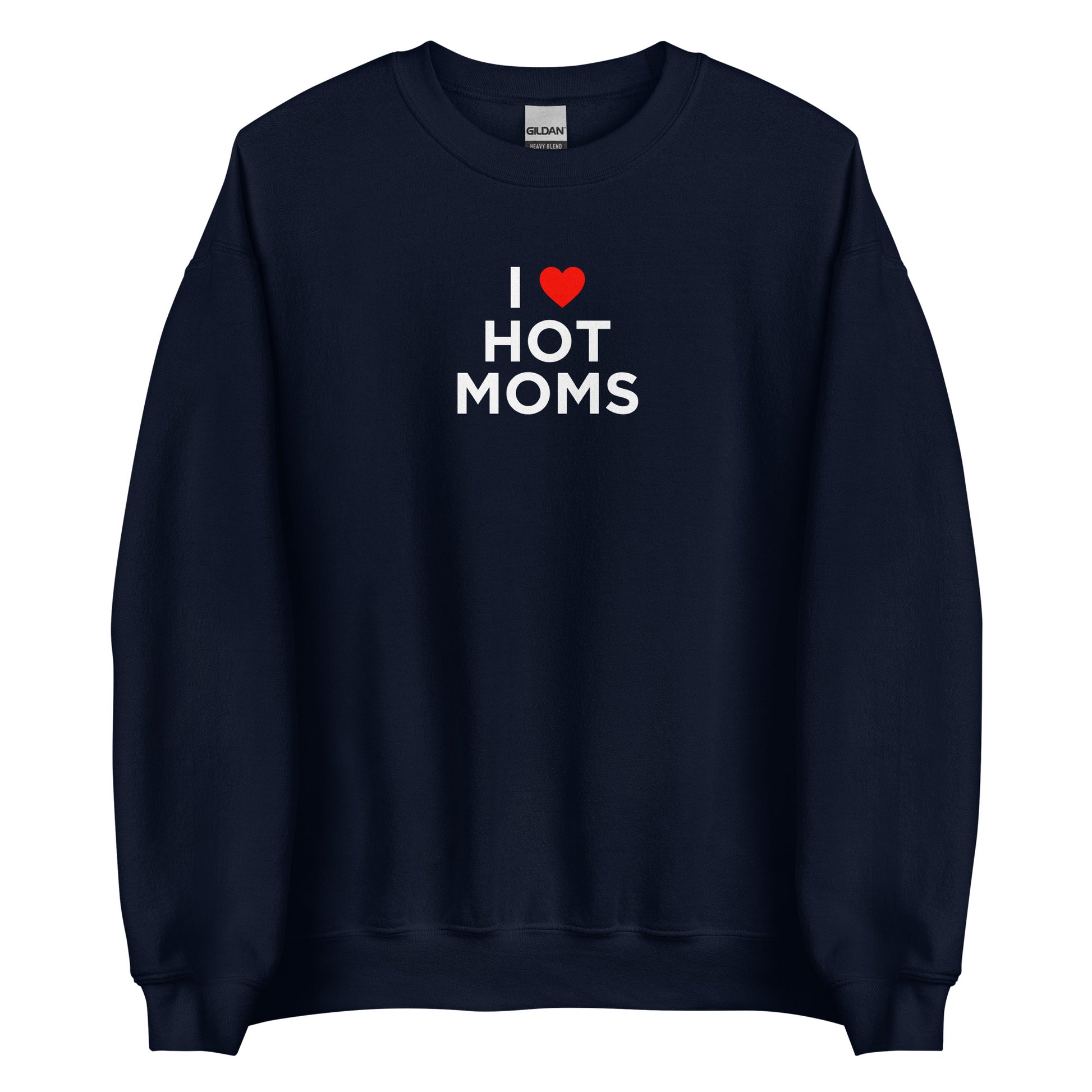 Sweat unisexe col rond I love hot moms - Sedurro