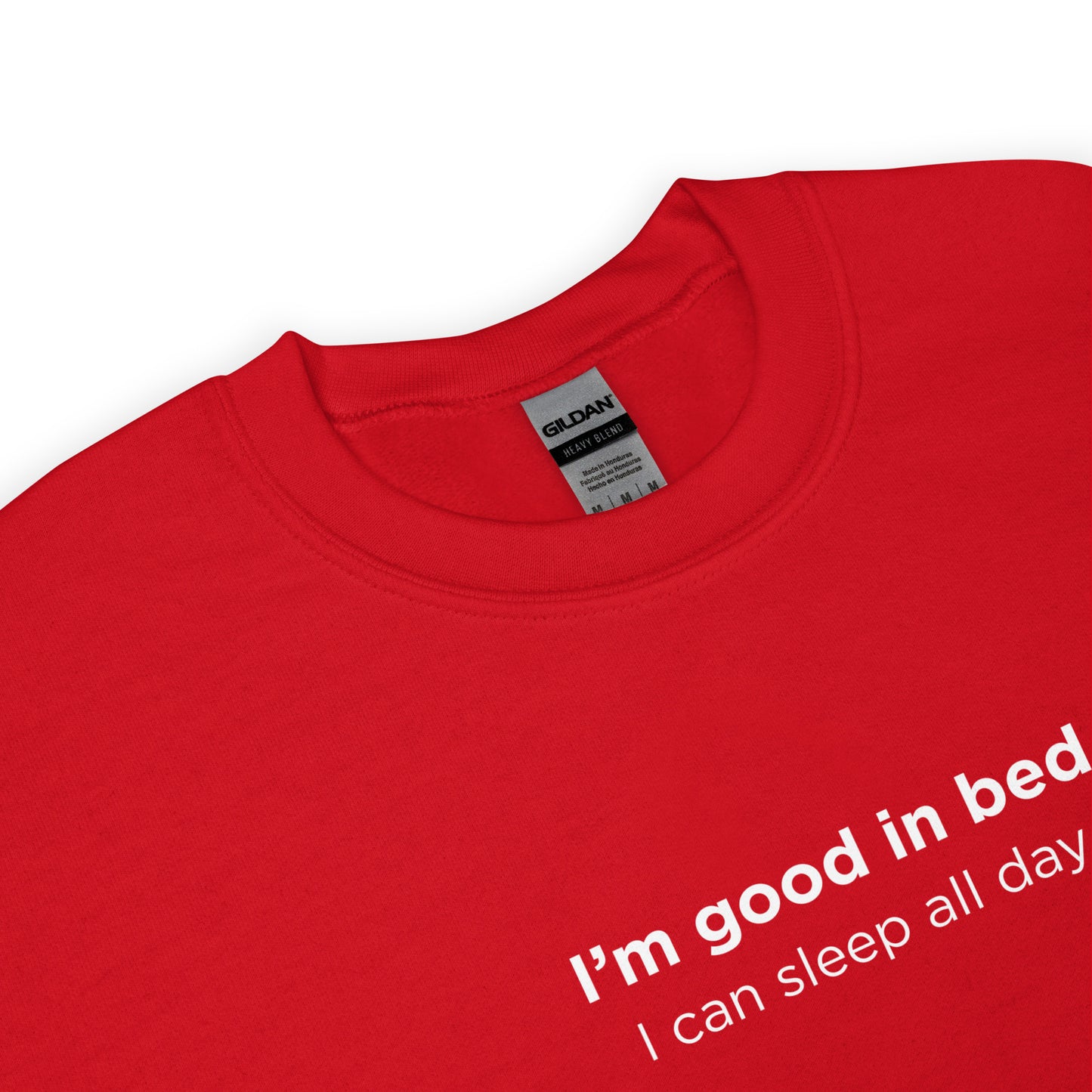 Sweat unisexe col rond I'm good in bed I can sleep all day - Sedurro