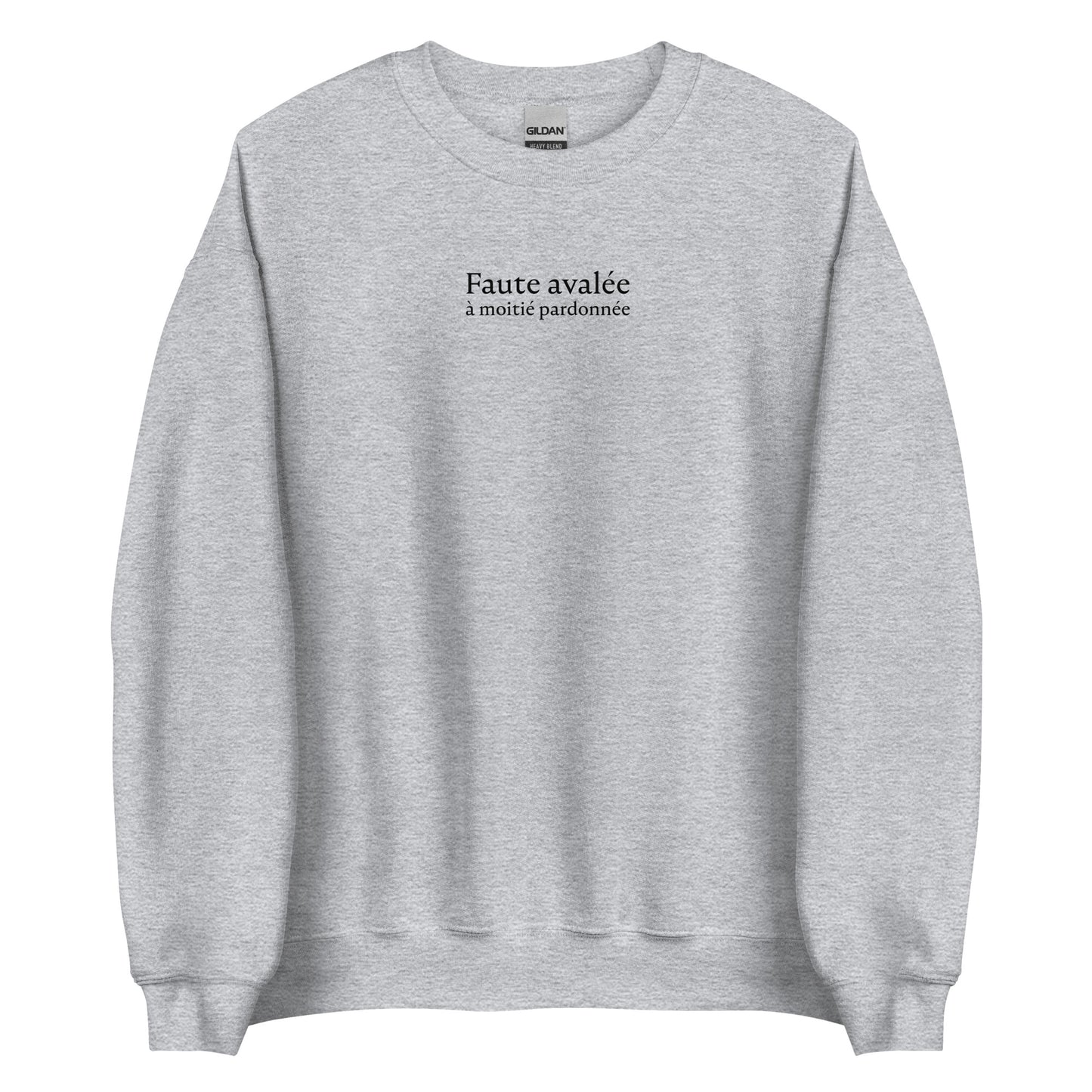 Sweat unisexe col rond Faute avalée à moitié pardonnée Gris Sport - Sedurro