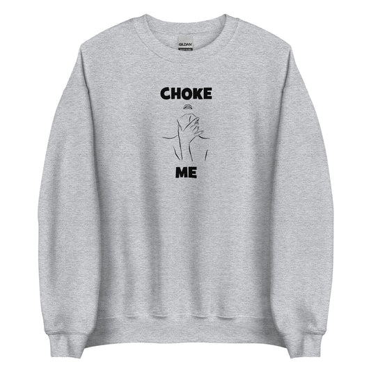 Sweat unisexe col rond Choke me - Sedurro