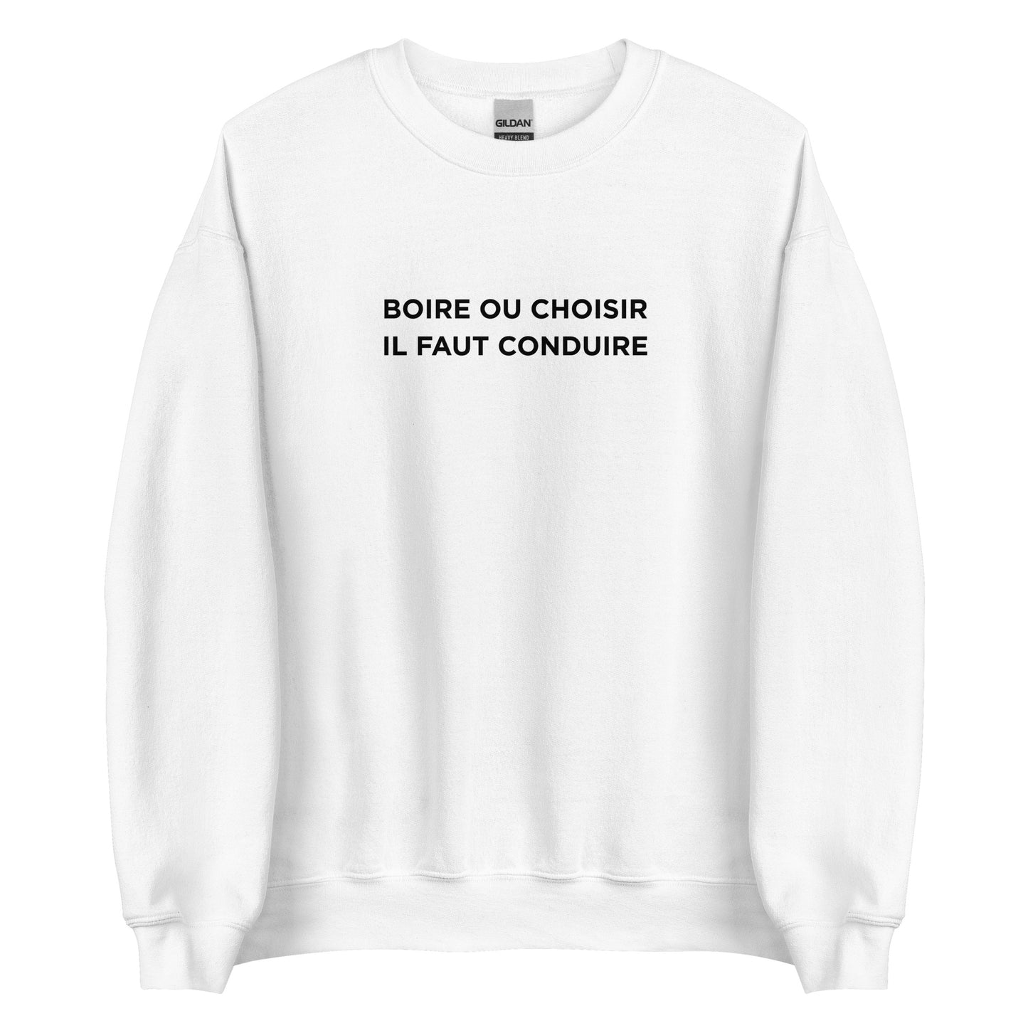 Sweat unisexe col rond Boire ou choisir il faut conduire - Sedurro