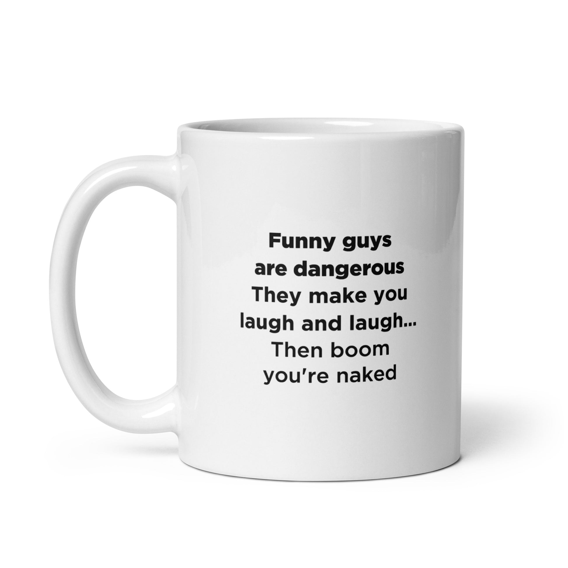 Mug Funny guys are dangerous - Sedurro