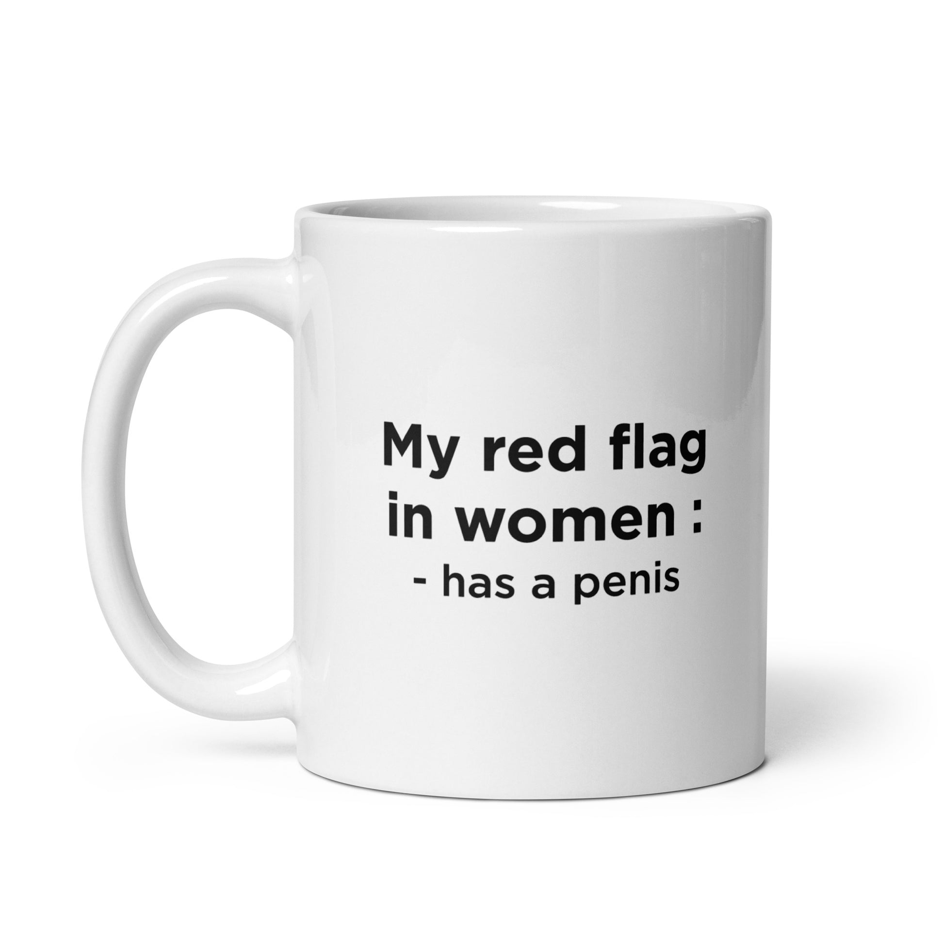 Mug My red flag in women : has a penis - Sedurro