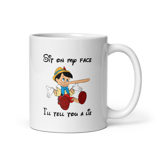 Mug Pinocchio Sit on my face I'll tell you a lie - Sedurro