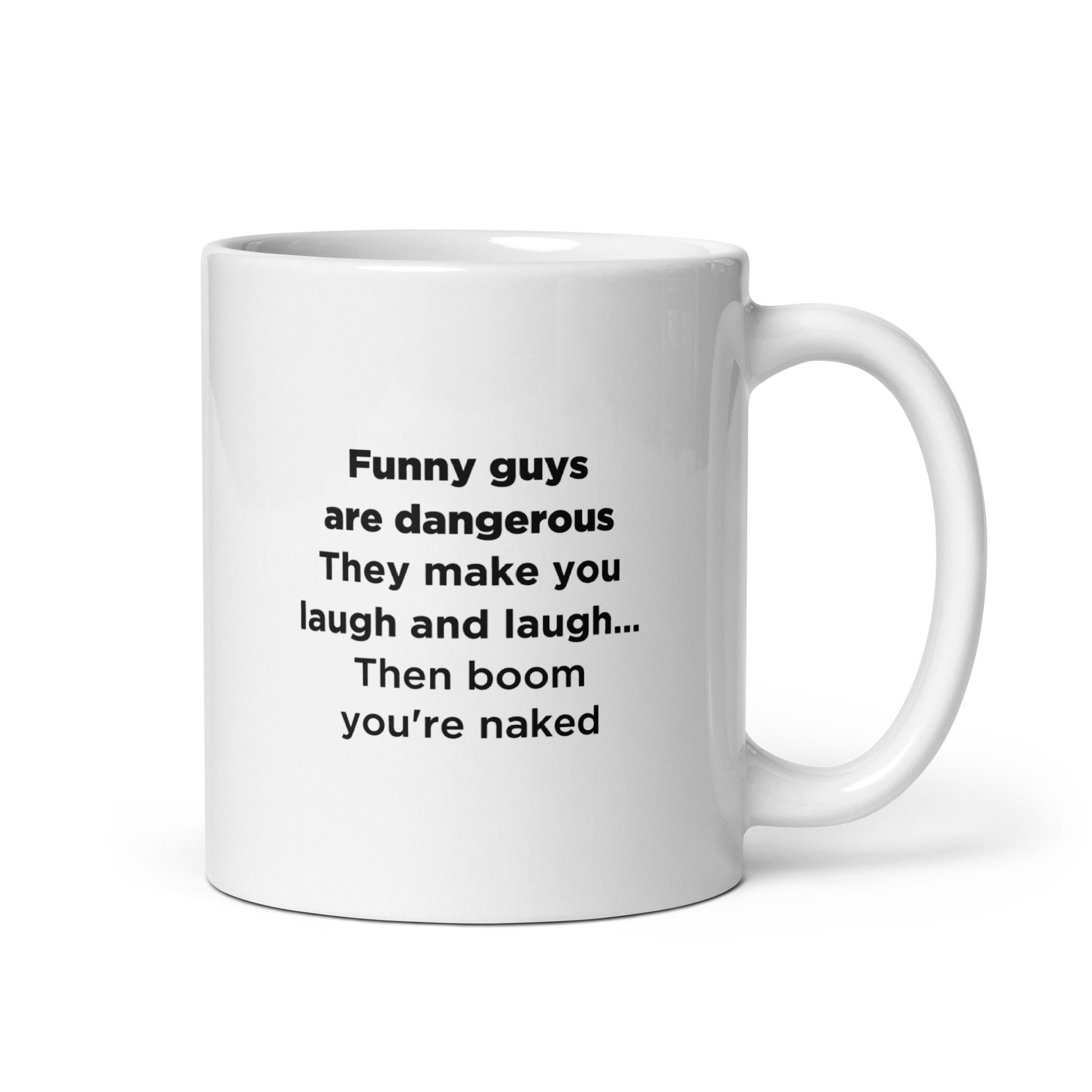 Mug Funny guys are dangerous - Sedurro