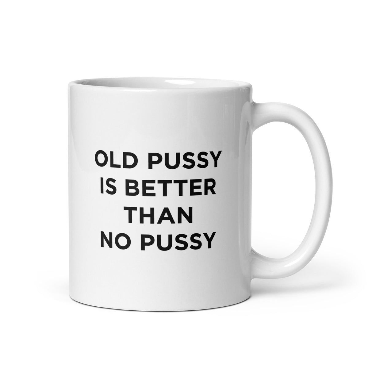 Mug Old pussy is better than no pussy - Sedurro
